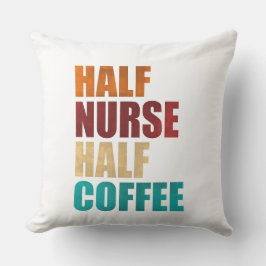 Almofada Half Nurse Half Coffee Funny Nurse