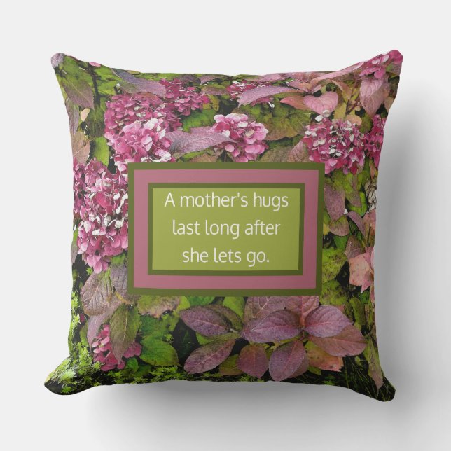 ALMOFADA HIDRANGÉAS DE ROSA/HUGS DA MÃE DURANTE MUITO TEMPO (Frente)
