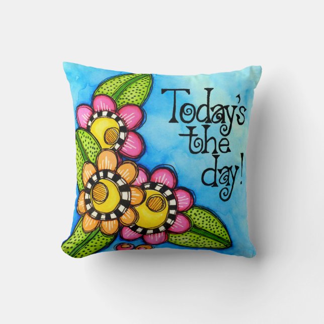 Almofada Hoje é o dia (Frente)
