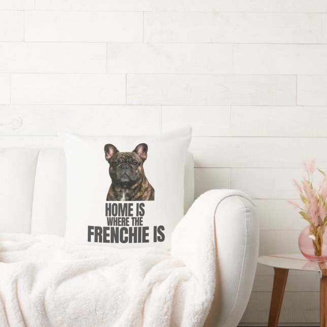 Almofada Home Is Where the Frenchie Is Thow Pillow (Sofá)