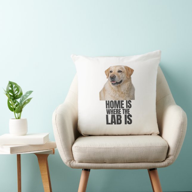 Almofada Home Is Where the Lab Is Throw Pillow (Cadeira)