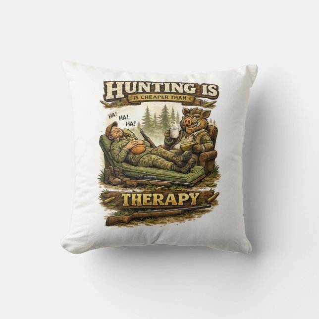 Almofada Hunting Is Cheaper Than Therapy (Frente)