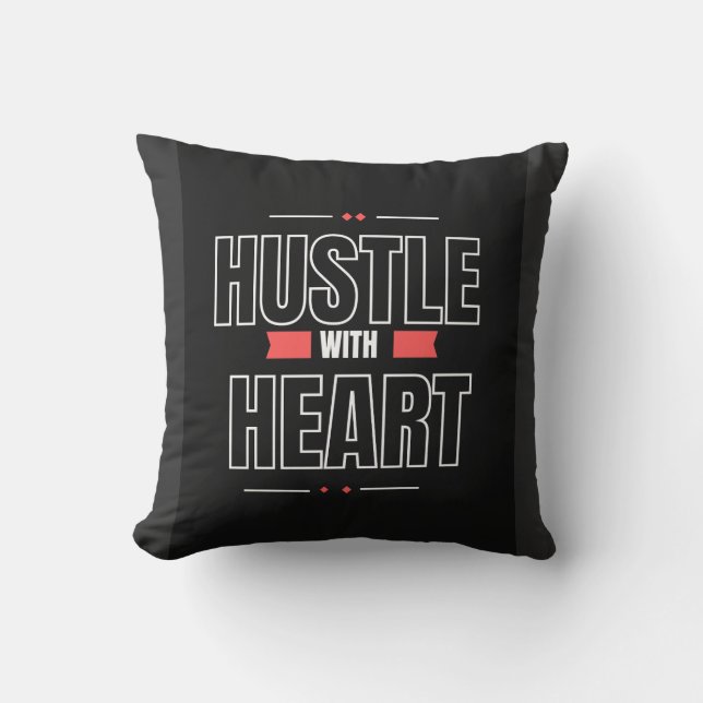 Almofada Hustle with Heart – Motivational Quote pillow  (Frente)