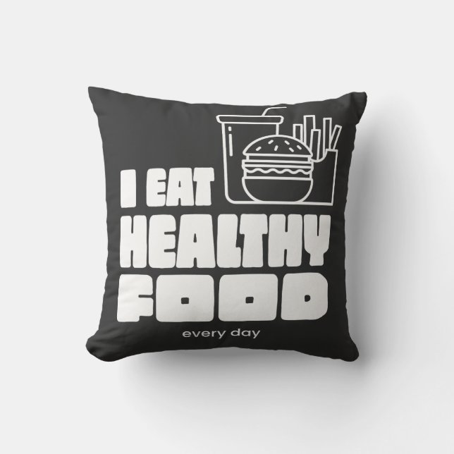 Almofada I Eat Healthy Food Every Day (Frente)