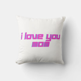 Almofada I Love You Mom – Sweet Mother Love Design