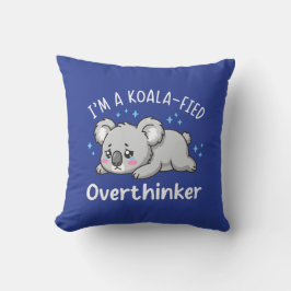 Almofada I’m A Koala-fied Overthinker - Cute Sad Koala