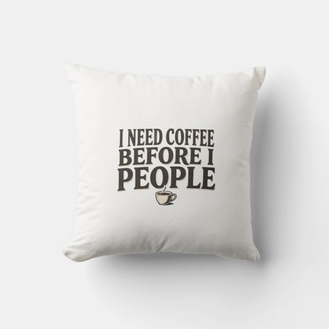 Almofada I Need Coffee Before I People – Funny Introvert Co (Frente)