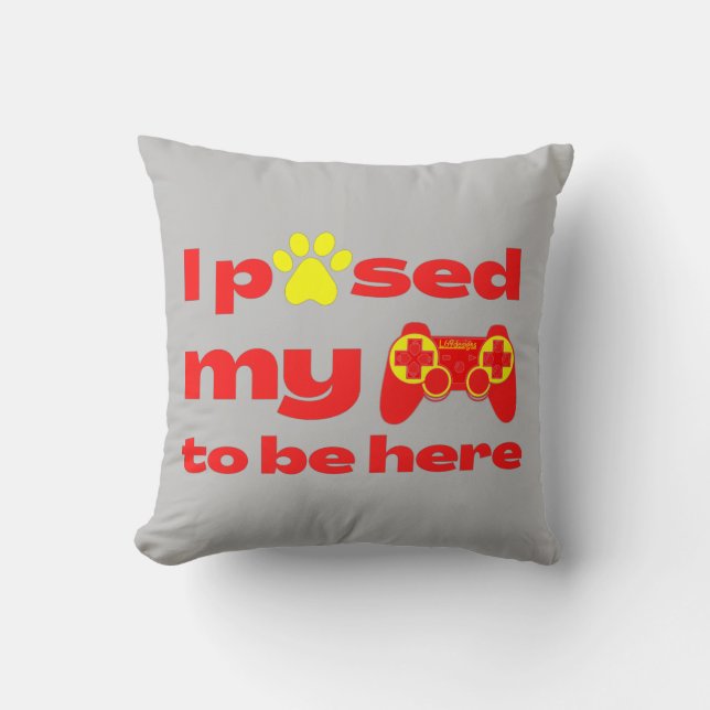 Almofada I PAUSED MY GAME TO BE HERE funny gaming           (Frente)