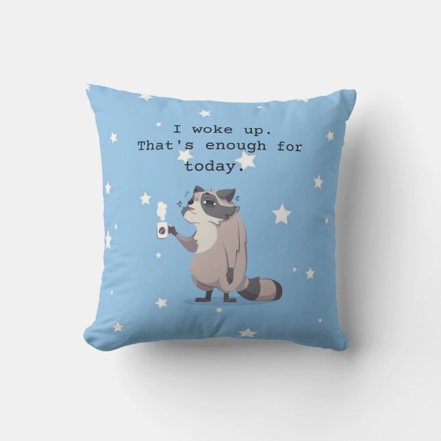 Almofada I Woke Up, That’s Enough for Today | Funny Raccoon (Frente)