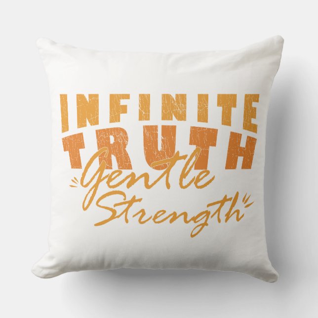 Almofada Infinite Truth, Gentle Strength  Throw Pillows (Frente)
