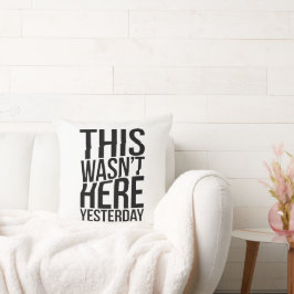 Almofada Isto não estava aqui ontem - falha na realidade