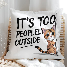 Almofada "It's Too Peopely Outside" Funny Introvert Cat