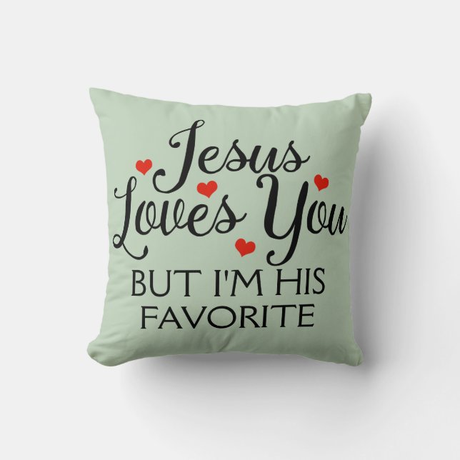 Almofada Jesus Te Ama Um Verde Favorito Engraçado (Frente)