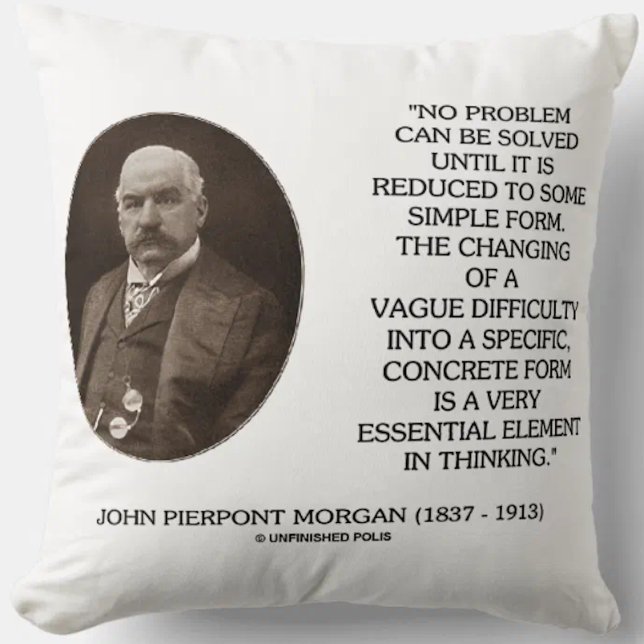 Almofada John Pierpont Morgan Nenhum Problema Pode Ser Reso (Throw pillow for any problem solver featuring J.P. Morgan's quote on thinking)