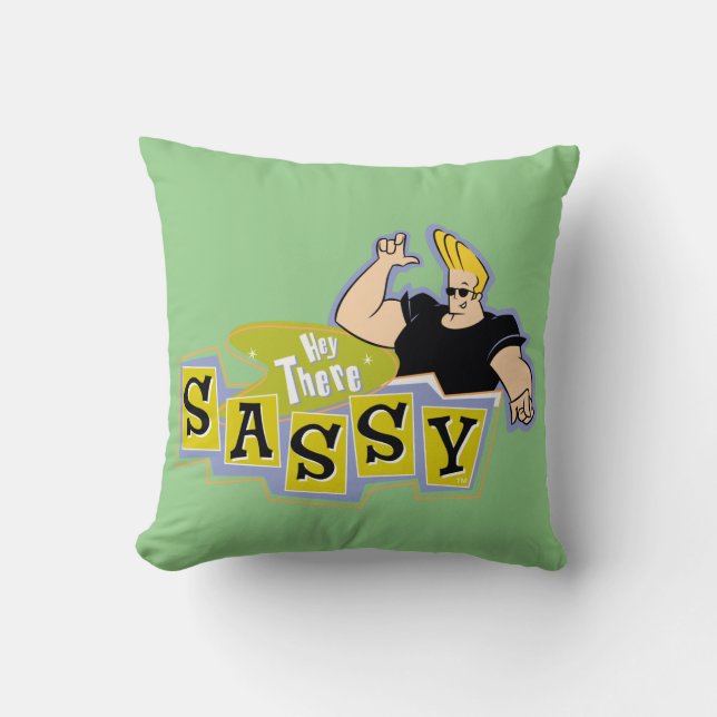 Almofada Johnny Bravo - Hey There Sassy (Frente)