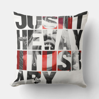 Almofada Just the Way It Is Baby – Black White Red