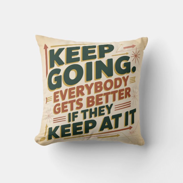 Almofada Keep Going. Everybody Gets Better If They Keep At (Frente)