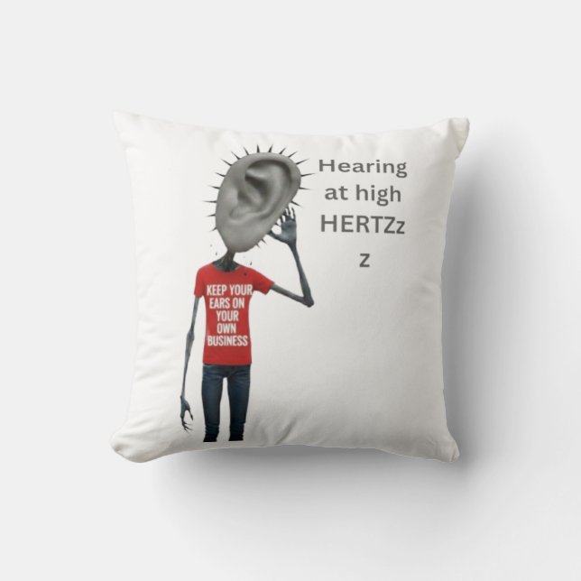 Almofada Keep your ears on your own business (Frente)