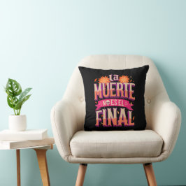 Almofada La Muerte No Es El Final - Día de los Muertos