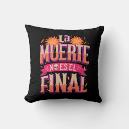 Almofada La Muerte No Es El Final - Día de los Muertos