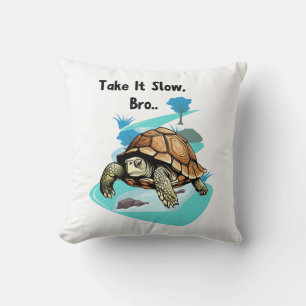 Almofada Leve-O Lentamente, Irmão Turtle