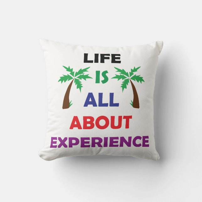 Almofada Life Is All About Experience Motivational Quote (Frente)