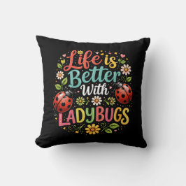 Almofada Life Is Better with Ladybugs