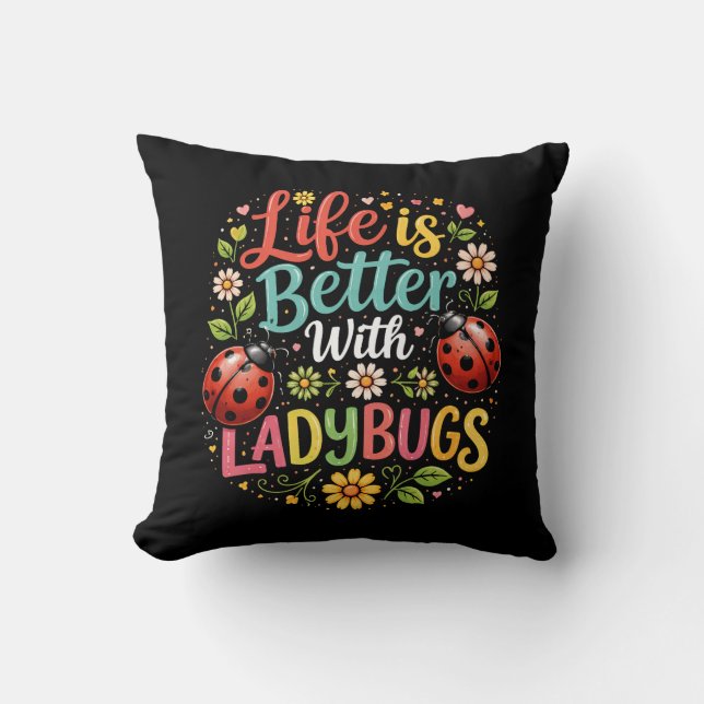 Almofada Life Is Better with Ladybugs (Frente)