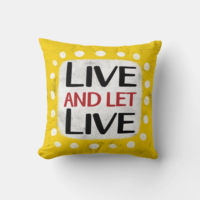 Almofada Live And Let Live Travesseiro decorativo (Frente)