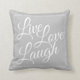 Almofada Live Love Laugh Elegante White Script em Cinzas