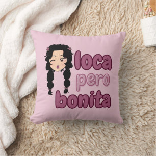 Almofada Loca Pero Bonita