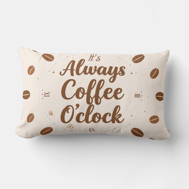 Almofada Lombar Coffee O'Clock Pillow - Funny Coffee Time Throw  (Frente)