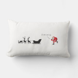 Almofada Lombar Funny santa 'I am coming' for sleigh