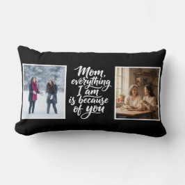 Almofada Lombar Mom Everything I Am Brush Script 2 Photo Black