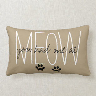 ALMOFADA LOMBAR O LANCE CHIQUE PILLOW_ " VOCÊ TEVE-ME NO MEOW "