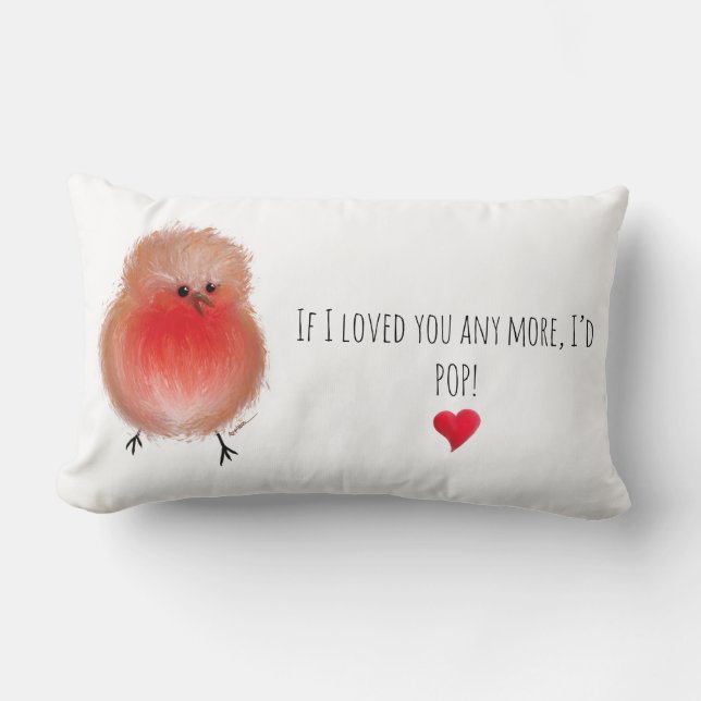 Almofada Lombar Se eu te amasse mais, eu teria um pop bonito robin (Frente)