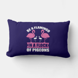 Almofada Lombar Seja um Flamingo em um Bando de Pombos