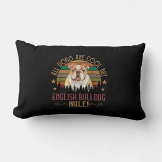 Almofada Lombar Todos os cachorros são Legal, mas os Buldog ingles