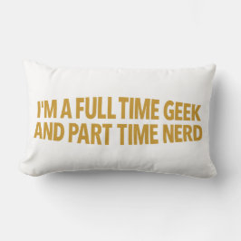 Almofada Lombar Travesseiro Eu Sou um Geek em Tempo Integral e Ner