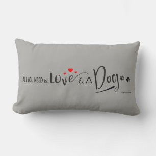 Almofada Lombar Tudo que você precisa é amor e um cão! A pata