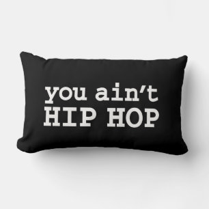 Almofada Lombar você não é HIP HOP