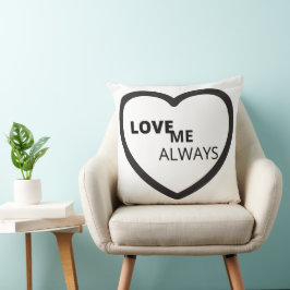 Almofada Love Me Always Throw Pillow
