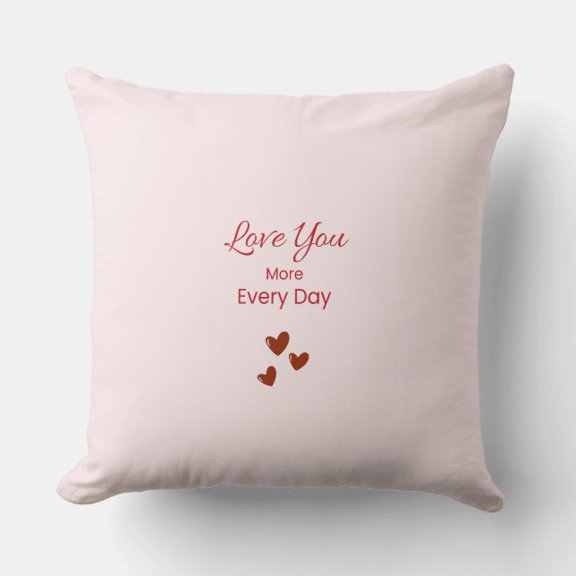 Almofada Love You More Every Day Throw Pillow (Frente)