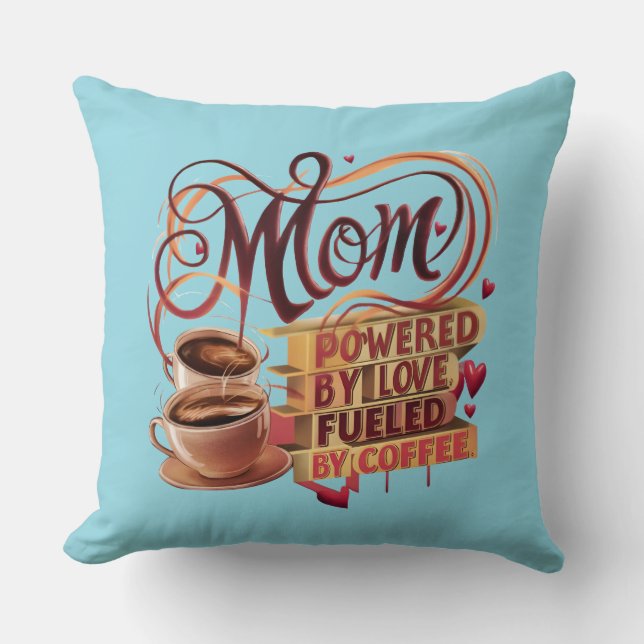 Almofada Mãe — Acionada pelo Amor, Alimentada pelo Café (Frente)