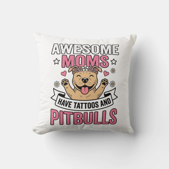 Almofada Mães Incríveis Têm Tatuagens e Pitbulls Camisa Vin (Frente)