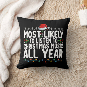 Almofada Mais Propenso a Ouvir Música de Natal o Ano Todo
