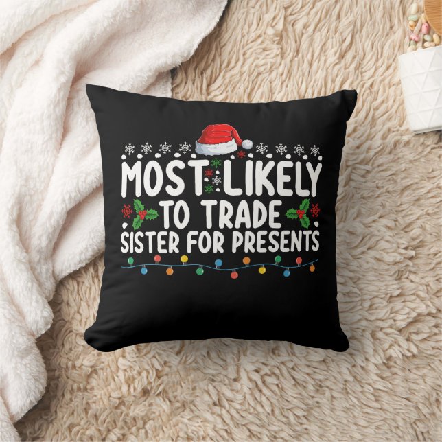 Almofada Mais propenso a trocar Irmã por Presentes de Natal (Cobertor)