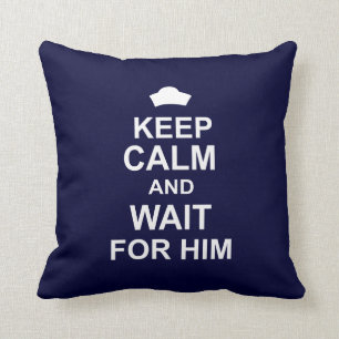 Almofada Mantenha a calma e a espera para ele