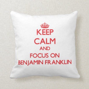 Almofada Mantenha a calma e o foco em Benjamin Franklin
