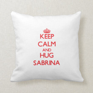 Almofada Mantenha calmo e abraço Sabrina
